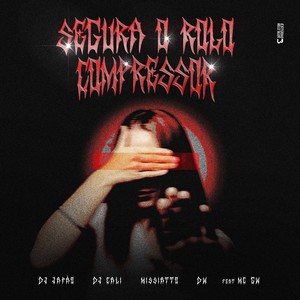SEGURA O ROLO COMPRESSOR (Explicit)