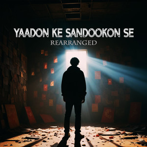 Yaadon Ke Sandookon Se - Rearranged (Version 2)