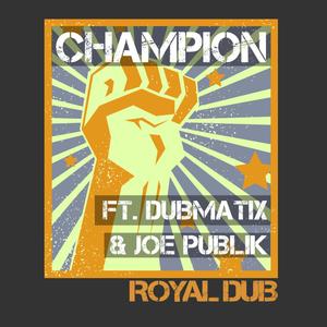 Champion (feat. Dubmatix & Joe Publik) (Remix)