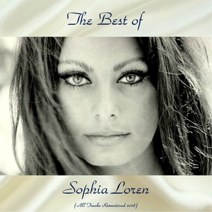 The Best of Sophia Loren (All Tracks Remastered 2018)