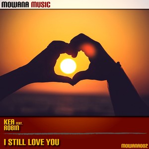 I Still Love You (Mowana Mix)