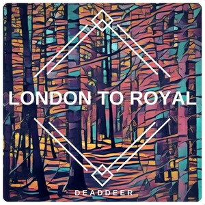 London to Royal