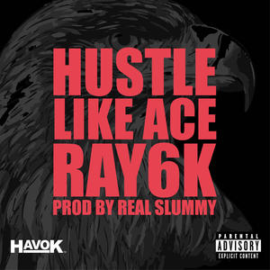 HUSTLE LIKE ACE (Explicit)