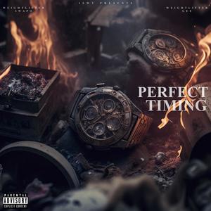 Perfect Timing (feat. Weightlifter Gee) [Explicit]