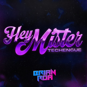 Hey Mister (Techengue)