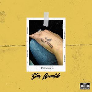 Stay Bonafide (Explicit)