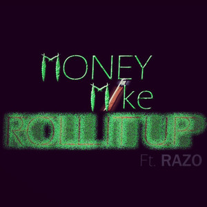 Roll It Up(ft Razo)