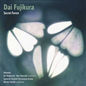 Dai Fujikura: Secret Forest