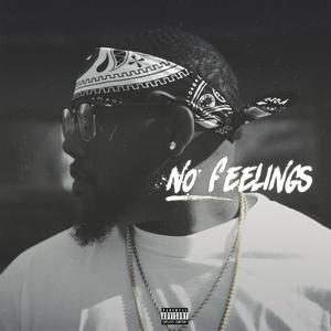 No Feelings (Explicit)