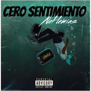 Cer0 Sentimiento (Explicit)