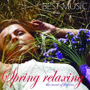 Best Spring Relaxing Music: The Scent of Flowers