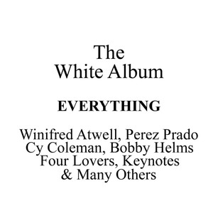 The White Album - Everything