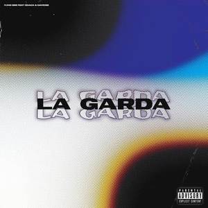 La Garda (Explicit)