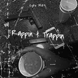 Rappin & Trappin (Explicit)