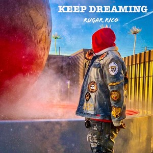 Keep Dreaming (Explicit)