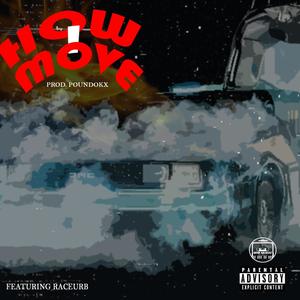 How I Move (feat. 1stAvenue & Raceurb) (Explicit)