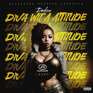 Diva Wit A Attitude (Explicit)