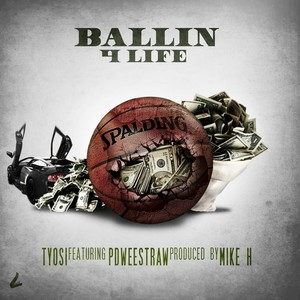 Ballin 4 Life (feat. Pdweestraw) - Single [Explicit]