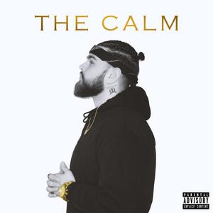 The Calm (Explicit)