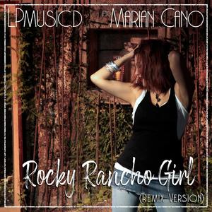 Rocky Rancho Girl (feat. Marian Cano) [lpmusic Remix Rocky Version]