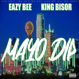 MAYO DIP (feat. Eazy Bee) [Explicit]