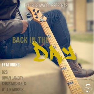 Back in the Day (feat. D2G, Chris Michael, Jovan Landry & Willie Morris)