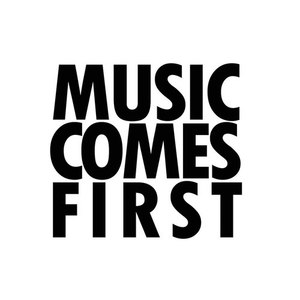 Music Comes First