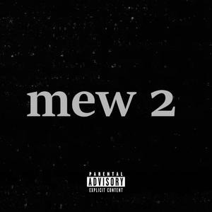 Mew 2 (Explicit)