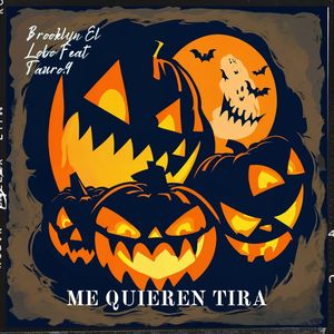 Me Quieren Tira (Explicit)