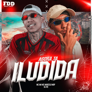 Agora Ta Iludida (Explicit)