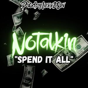 Spend It All (Explicit)