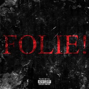 FOLIE! (Explicit)