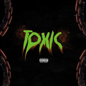 Toxic (Explicit)