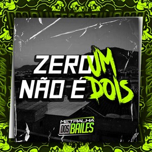 Zero um Não É Zero Dois (Explicit)