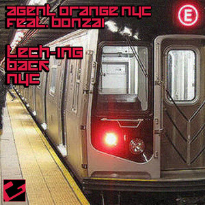 Tech-Ing Back NYC (Agent Orange & Bonzai Mix)