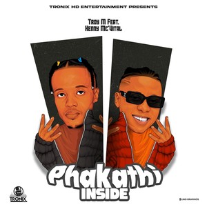 Phakathi Inside (feat. Kenny MC Vital)