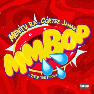 MmBop (feat. Cortez Jamar & Stef the Pisces) [Explicit]