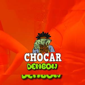 Dembow chocar