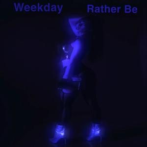 Rather Be (Explicit)