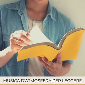 Musica d'atmosfera per leggere: Musica ambient per rilassarsi e leggere un buon libro senza distrazioni