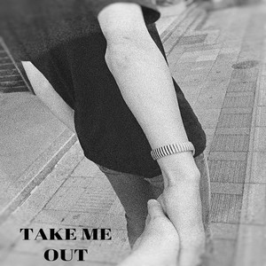 TAKE ME OUT