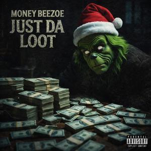 Just Da Loot (Explicit)