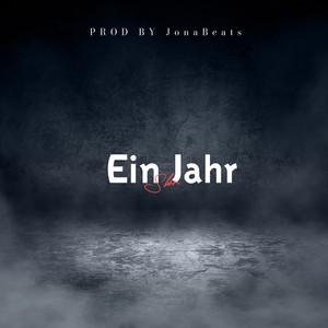 Ein Jahr (Explicit)