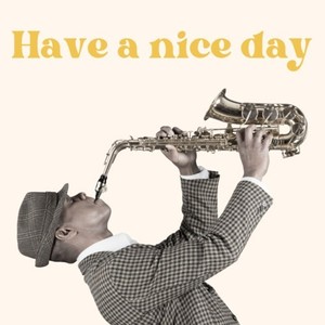 Have a nice day