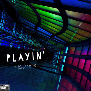 Playin' (Explicit)