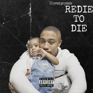 REDIE TO DIE (Explicit)