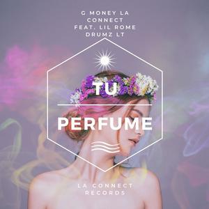 Tu perfume (feat. Lil Rome & Drumz LT)