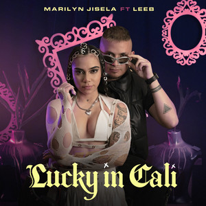 Lucky In Cali (Explicit)