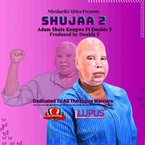 Shujaa 2 (feat. Adam Shule Kongwe & Double Y)