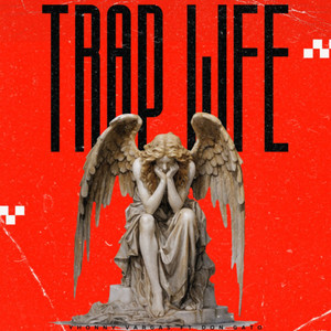 Trap Life (Explicit)